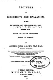 Lectures on Electricity and Galvanism, in Their Physiological and .. by Golding Bird