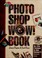 Cover of: The photo shop wow! book