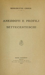 Aneddoti e profili settecenteschi by Benedetto Croce