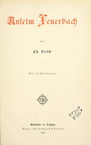 Cover of: Anselm Feuerbach. by Heyck, Eduard, Heyck, Eduard