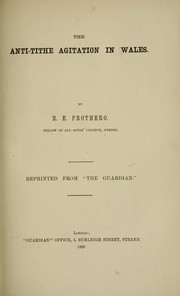 Cover of: The anti-tithe agitation in Wales by R. E. Prothero