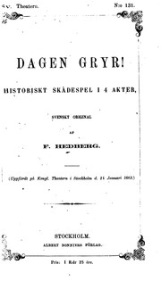 Cover of: Dagen Gryr!: Historiskt skådespel i 4 akter