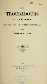 Cover of: Des Troubadours aux félibres: études sur la poésie provençale