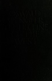 Cover of: The decline of the West by Oswald Spengler