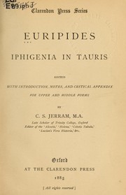 Cover of: Iphigenia in Tauris: Edited with introd., notes, and critical appendix for upper and middle forms by C.S. Jerram