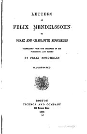 Cover of: Letters of Felix Mendelssohn to Ignaz and Charlotte Moscheles | Felix Mendelssohn