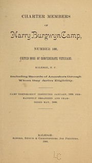 Cover of: Charter members of Harry Burgwyn Camp, number 166, United Sons of Confederate Veterans, Raleigh, N.C. by Sons of Confederate Veterans (Organization). North Carolina Division. Harry Burgwyn Camp, No. 166, Raleigh.