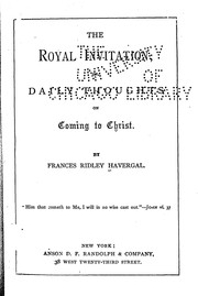 Cover of: The royal invitation, or, daily thoughts on coming to Christ