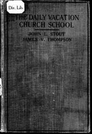 The daily vacation church school by Stout, John Elbert