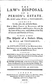 Cover of: The Law's Disposal of a Person's Estate who Dies Without Will Or Testament:: Shewing in a Clear ... by Peter Lovelass