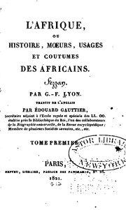 Cover of: L'Afrique ou histoire, moeurs, usages et coutumes des Africains, Fezzan by George Francis Lyon , Edouard Gauttier