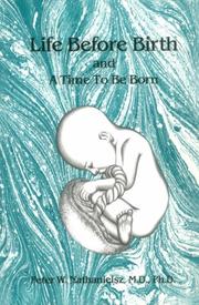 Cover of: Life before birth and a time to be born