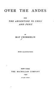 Cover of: Over the Andes: From the Argentine to Chile and Peru by May Crommelin