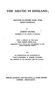 The Asiatic in England: sketches of sixteen years' work among Orientals by Joseph Salter, R . Marsh Hughes