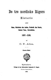 De tre nordiske rigers historie under Hans, Christiern den Anden, Frederik ..