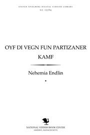 Cover of: Oyf di ṿegn fun parṭizaner kamf: zikhroynes̀