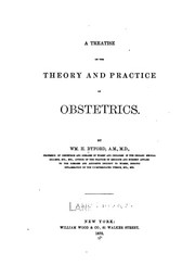 Cover of: A Treatise on the Theory and Practice of Obstetrics