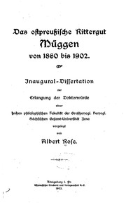 Cover of: Das ostpreussische rittergut Müggen von 1860 bis 1902 ...
