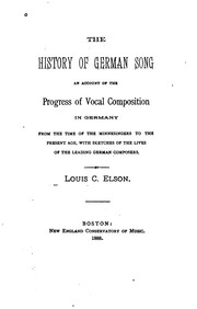 The history of German song by Louis Charles 1848- Elson