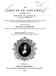 Cover of: The life of St. Columba, founder of Hy by written by Adamnan ... ; to which are added copious notes and dissertations, illustrative of the early history of the Columbian institutions in Ireland and Scotland, by William Reeves.