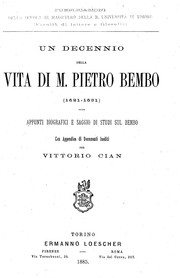 Cover of: Un decennio della vita di M. Pietro Bembo (1521-1531): Appunti biografici e saggio di studi sul Bembo