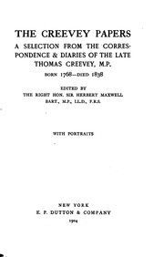 Cover of: The Creevey Papers: A Selection from the Correspondence & Diaries of the Late Thomas Creevey ...