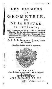 Cover of: Les elemens de geometrie: ou de la mesure de l'etendue; qui comprennent les elemens d'Euclide ...