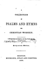 Cover of: A Collection of Psalms and Hymns for Christian Worship by Francis William Pitt Greenwood, Francis William Pitt Greenwood