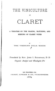 Cover of: The Viniculture of Claret: A Treatise on the Making, Maturing, and Keeping of Claret Wines