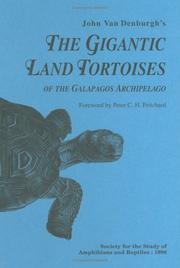 Cover of: John Van Denburgh's: The Gigantic Land Tortoises of the Galapagos Archipelago