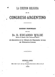 Cover of: La cuestion religiosa en el Congreso argentino: Discurso