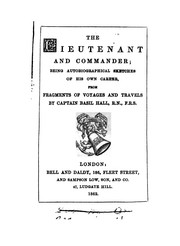 Cover of: The lieutenant and commander, autobiographical sketches from Fragments of voyages and travels ..