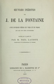 Cover of: Œuvres inédites de J. de La Fontaine: avec diverses pièces en vers et en prose qui lui ont été attribuées