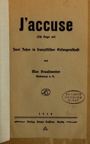 Cover of: J'accuse: Ich Klagean zwei Jahre in französischer Gefangenschaft