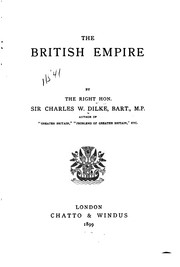 Cover of: The British empire by Dilke, Charles Wentworth Sir