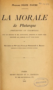 Cover of: La morale de Plutarque (préceptes et exemples) by Julie Favre