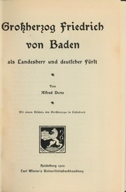 Cover of: Grossherzog Friedrich von Baden als Landesherr und deutscher Fürst