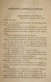 Attorney general's report, Department of Justice, Richmond, February 26th, 1862 by Confederate States of America. Dept. of Justice