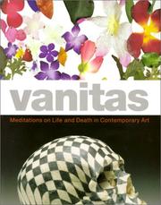 Cover of: Vanitas: meditations on life and death in contemporary art