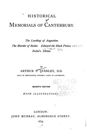 Cover of: Historical Memorials of Canterbury: The Landing of Augustine. The Murder of Becket. Edward the ...