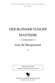 Cover of: Der blonder yunger manṭshiḳ by Guy de Maupassant