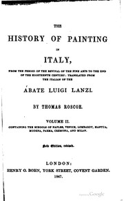 Cover of: The history of painting in Italy from the period of the revival of the fine arts to the end of the eighteenth century