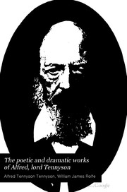 Cover of: The poetic and dramatic works of Alfred Lord Tennyson.