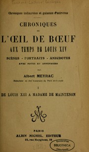 Chroniques de l'oeil de boeuf aux temps de Louis XIV by Georges Touchard-Lafosse