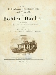 Cover of: Ueber Erfindung, Construction und Vortheile der Bohlen-Dächer: mit besonderer Rücksicht auf die Urschrift ihres Erfinders