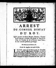 Cover of: Arrest du Conseil d'Estat du roy qui permet aux Sieurs Bergier, Boucher, Gauter & de Mantes, d'établir une pêche le long de la côte de l'Acadie & de la rivière Saint-Jean, & leur accorde plusieurs privileges