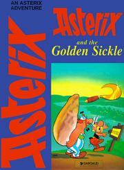 Cover of: Asterix and the Golden Sickle by René Goscinny, Albert Uderzo, Anthea Bell, Derek Hockridge
