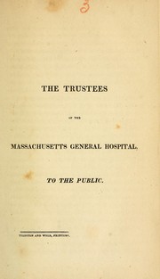 Cover of: The Trustees of the Massachusetts General Hospital, to the public | Massachusetts General Hospital.