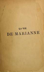 Cover of: La vie de Marianne: ou, Les aventures de Mme la comtesse de