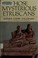 Cover of: Those mysterious Etruscans.
